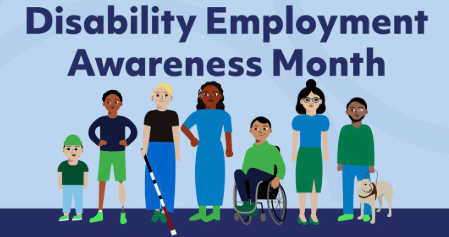 National Disability Employment Awareness Month!